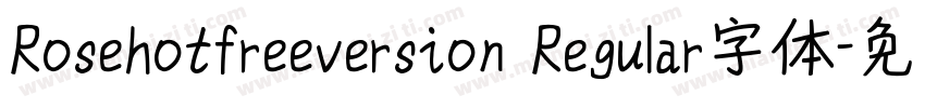 Rosehotfreeversion Regular字体字体转换